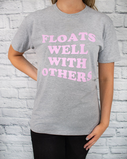 Floats Well With Others Tee